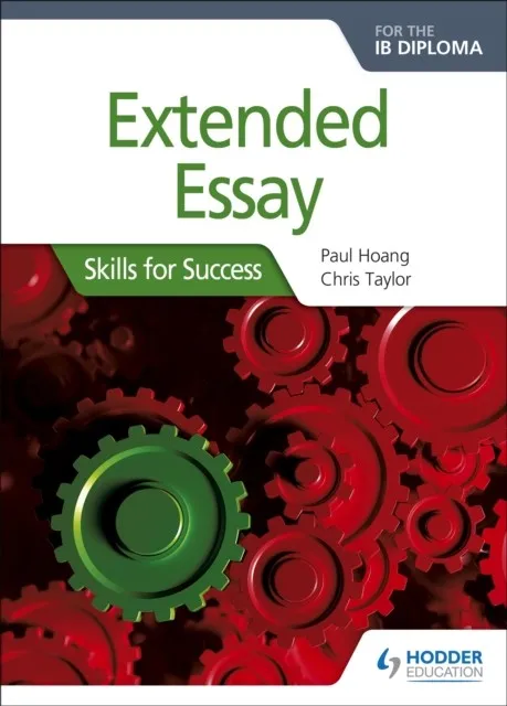 EXTENDED ESSAY FOR THE IB DIPLOMA: SKILLS FOR SUCCESS