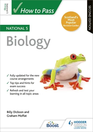 HOW TO PASS NATIONAL 5 BIOLOGY, SECOND EDITION-DIGITAL