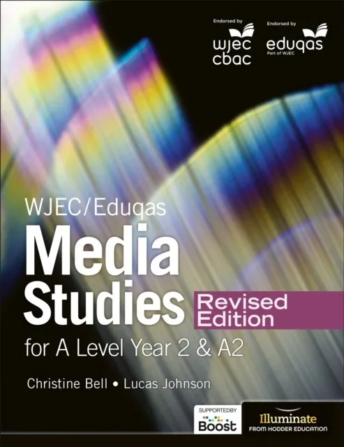WJEC/EDUQAS MEDIA STUDIES FOR A LEVEL YEAR 2 STUDENT BOOK – REVISED EDITION