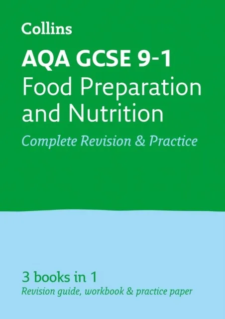 AQA GCSE 9-1 FOOD PREPARATION AND NUTRITION COMPLETE REVISION AND PRACTICE