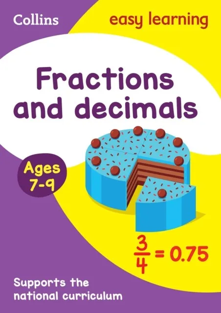 FRACTIONS AND DECIMALS AGES 7-9