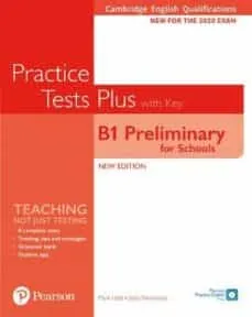 PET CAMBRIDGE ENGLISH QUALIFICATIONS: B1 PRELIMINARY FOR SCHOOLS PRACTICE TESTS PLUS STUDENT+KEY