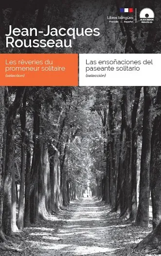 Ensoñaciones del paseante solitario / Les rêveries du promeneur solitaire