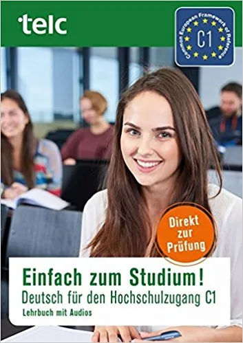 EINFACH ZUM STUDIUM! DEUTSCH FUR DEN HOCHSCHULZUGANG C1