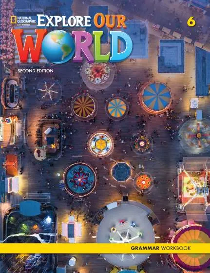EXPLORE OUR WORLD 2E LEVEL 6 GRAMMAR WORKBOOK