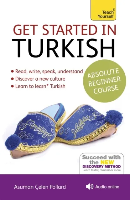 GET STARTED IN TURKISH ABSOLUTE BEGINNER COURSE: THE ESSENTIAL INTRODUCTION TO READING, WRITING, SPEAKING AND UNDERSTANDING A NEW LANGUAGE
