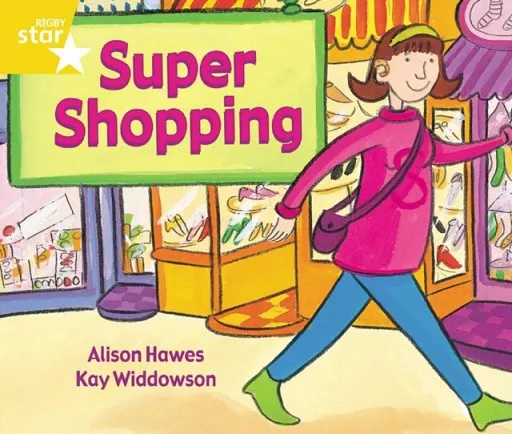 RIGBY STAR GUIDED YEAR 1 YELLOW LEVEL: SUPER SHOPPING †