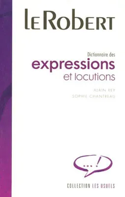 LE ROBERT EXPRESSIONS ET LOCUTIONS