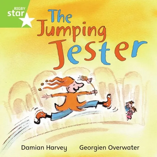 RIGBY STAR INDEPENDENT YEAR 1 GREEN LEVEL: THE JUMPING JESTER