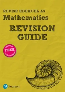REVISE EDEXCEL AS MATHEMATICS (2017) REVISION GUIDE
