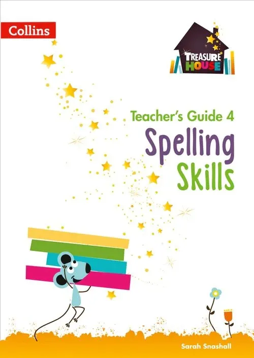 TREASURE HOUSE SPELLING SKILLS TEACHER’S GUIDE 4
