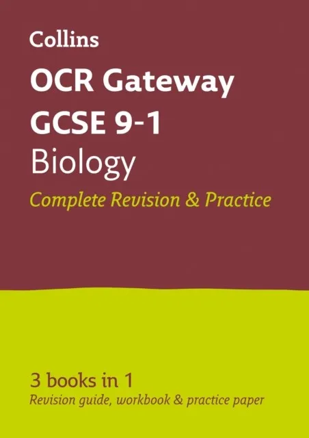 OCR GATEWAY GCSE 9-1 BIOLOGY COMPLETE REVISION AND PRACTICE