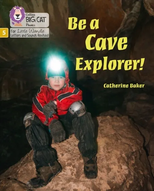 BE A CAVE EXPLORER (SET 2)-NON-FICTION PHASE 5