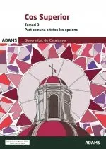 TEMARI 3 COS SUPERIOR, PART COMUNA A TOTES LES OPCIONS, GENERALITAT DE CATALUNYA