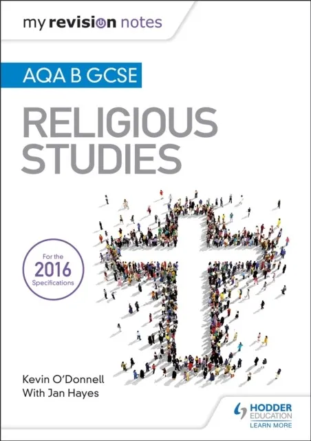 MY REVISION NOTES AQA B GCSE RELIGIOUS STUDIES