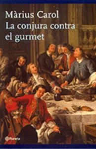 La conjura contra el gurmet