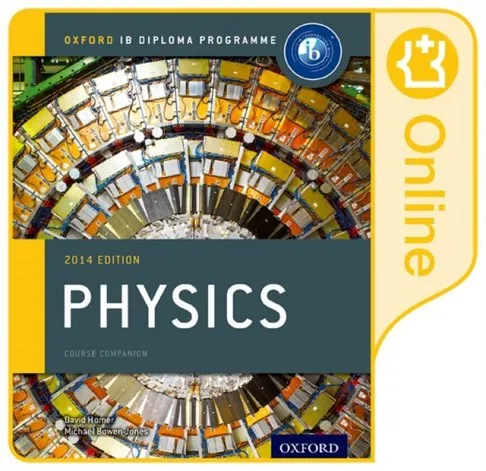 IB PHYSICS ONLINE COURSE BOOK: OXFORD IB DIPLOMA PROGRAMME