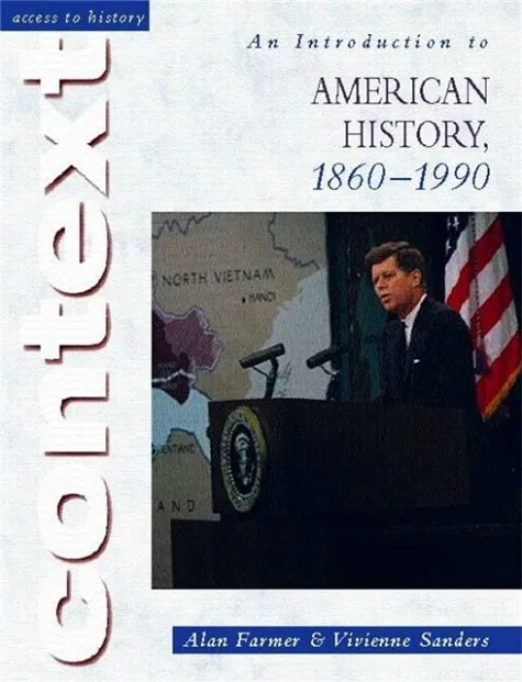 ACCESS TO HISTORY CONTEXT: AN INTRODUCTION TO AMERICAN HISTORY, 1860-1990