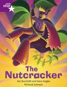 RIGBY STAR INDEPENDENT YEAR 2 PURPLE LEVEL: THE NUTCRACKER
