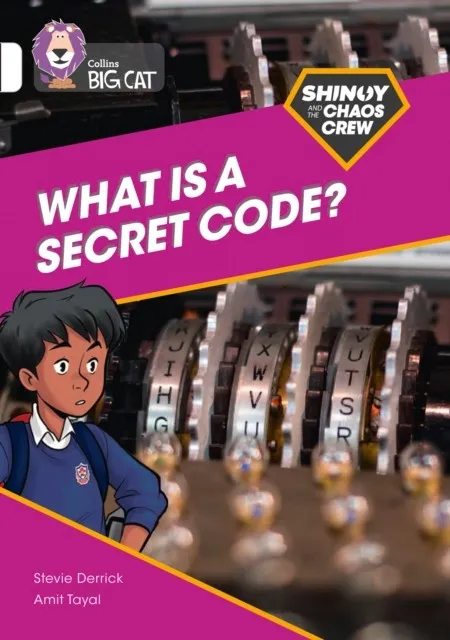 SHINOY AND THE CHAOS CREW - WHAT IS A SECRET CODE? -NON-FICTION-WHITE - BAND 10