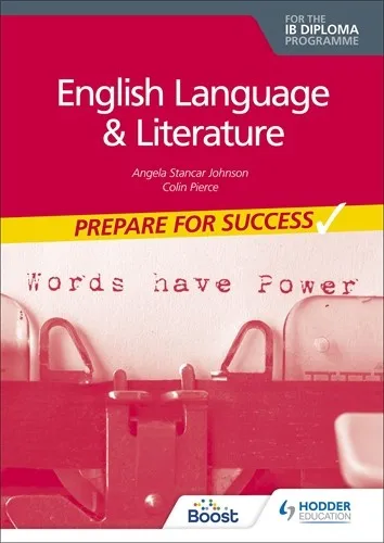 PREPARE FOR SUCCESS: ENGLISH LANGUAGE AND LITERATURE FOR THE IB DIPLOMA BOOST EBOOK BOOST UNIT EBOOK DIGITAL