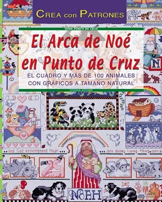 Serie Punto de Cruz nº 1. EL ARCA DE NOÉ EN PUNTO DE CRUZ
