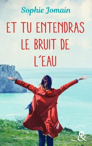 ET TU ENTENDRAS LE BRUIT DE L'EAU