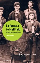 La fornera i el vell talp: històries de la mina