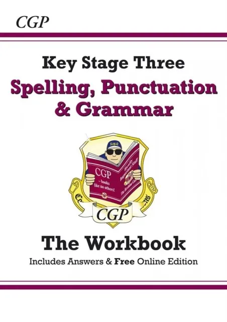 SPELLING, PUNCTUATION AND GRAMMAR FOR KS3 - THE WORKBOOK (WITH ANSWERS AND ONLINE EDITION)