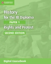 HISTORY FOR THE IB DIPLOMA PAPER 1 RIGHTS AND PROTEST DIGITAL COURSEBOOK (2 YEARS)-DIGITAL