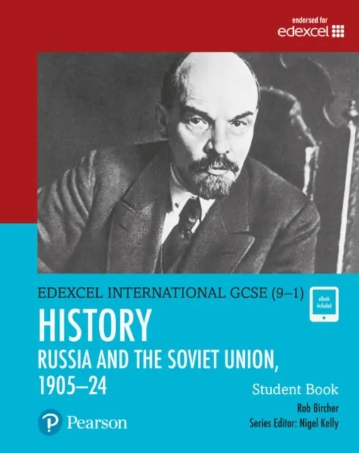 PEARSON EDEXCEL INTERNATIONAL GCSE (9–1) HISTORY THE SOVIET UNION IN REVOLUTION, 1905–1924 STUDENT BOOK