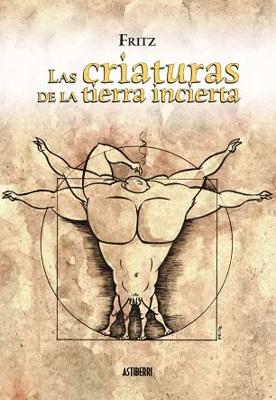 LAS CRIATURAS DE LA TIERRA INCIERTA