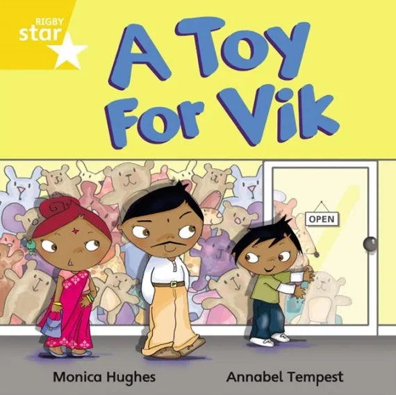 RIGBY STAR INDEPENDENT YEAR 1 YELLOW LEVEL: A TOY FOR VIK