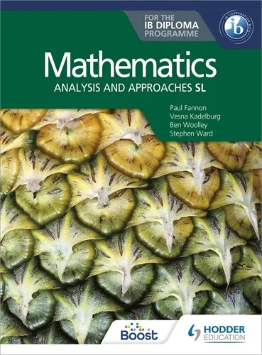 MATHEMATICS FOR THE IB DIPLOMA: ANALYSIS AND APPROACHES SL