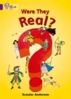 WERE THEY REAL?-NON-FICTION-PURPLE - BAND 8