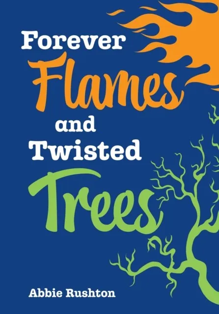 FOREVER FLAMES AND TWISTED TREES (NF)-NON-FICTION-F5 - 90 WPM