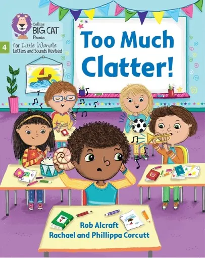 TOO MUCH CLATTER (STRETCH AND CHALLENGE) (SET 2)-FICTION-PHASE 4
