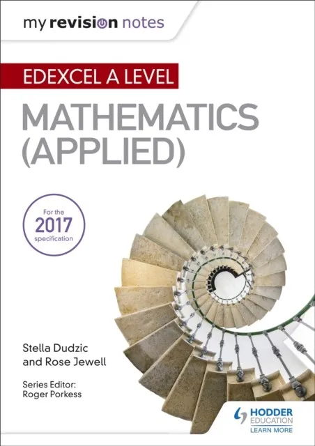 MY REVISION NOTES: EDEXCEL A LEVEL MATHS (APPLIED)
