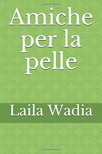 AMICHE PER LA PELLE