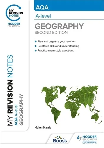 MY REVISION NOTES: AQA A-LEVEL GEOGRAPHY: SECOND EDITION-DIGITAL