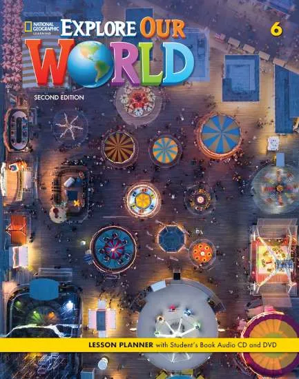 EXPLORE OUR WORLD 2E LEVEL 6 TB +AUDIO CD+DVD