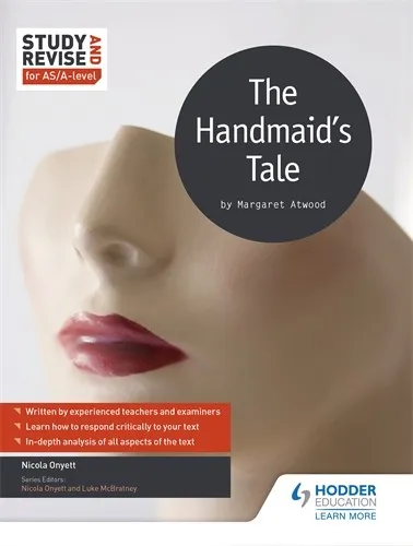 STUDY AND REVISE FOR AS/A-LEVEL: THE HANDMAID'S TALE