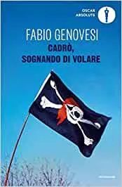 CADRÒ, SOGNANDO DI VOLARE
