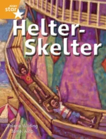 RIGBY STAR INDEPENDENT YEAR 2 ORANGE LEVEL: HELTER SKELTER