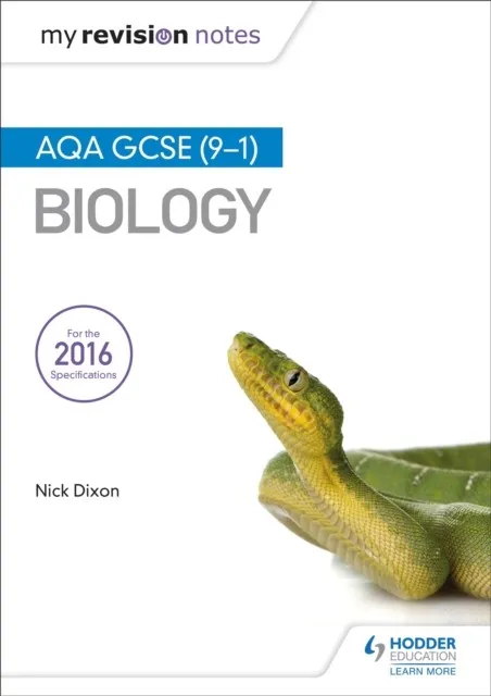 MY REVISION NOTES: AQA GCSE (9-1) BIOLOGY