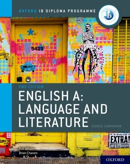 IB ENGLISH A: LANGUAGE AND LITERATURE COURSE BOOK