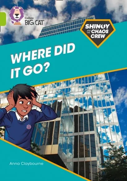 SHINOY AND THE CHAOS CREW - WHERE DID IT GO? -NON-FICTION-LIME - BAND 11