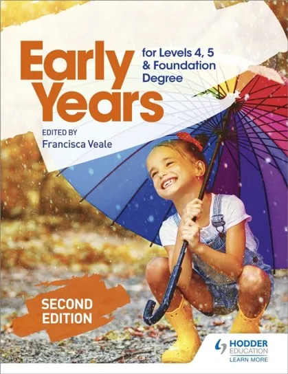 EARLY YEARS FOR LEVELS 4, 5 AND FOUNDATION DEGREE SECOND EDITION