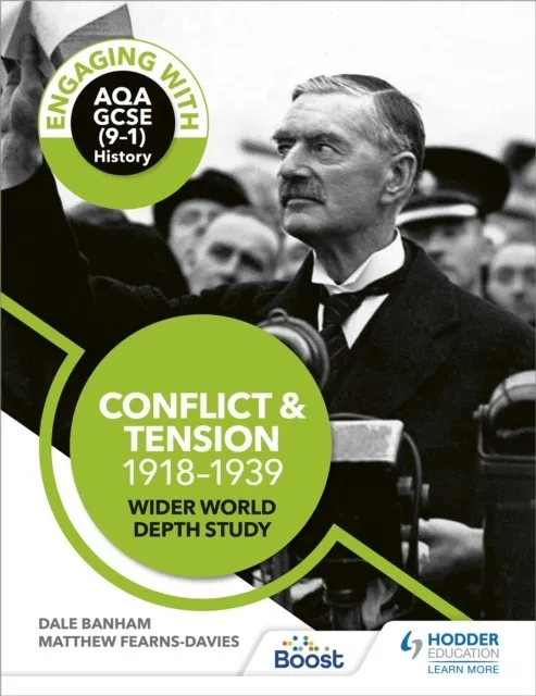 ENGAGING WITH AQA GCSE (9–1) HISTORY: CONFLICT AND TENSION, 1918–1939 WIDER WORLD DEPTH STUDY