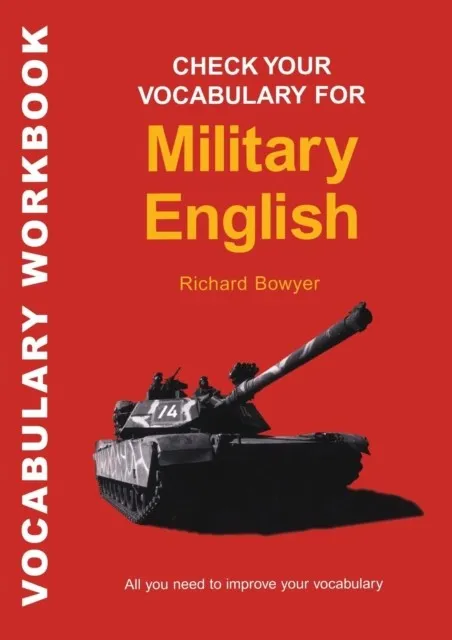 CHECK YOUR VOCABULARY FOR MILITARY ENGLISH
